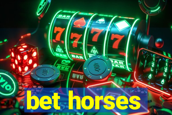 bet horses