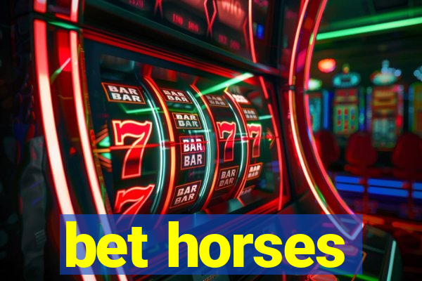 bet horses