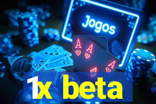 1x beta