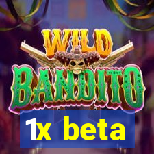 1x beta