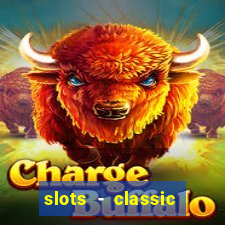 slots - classic vegas casino