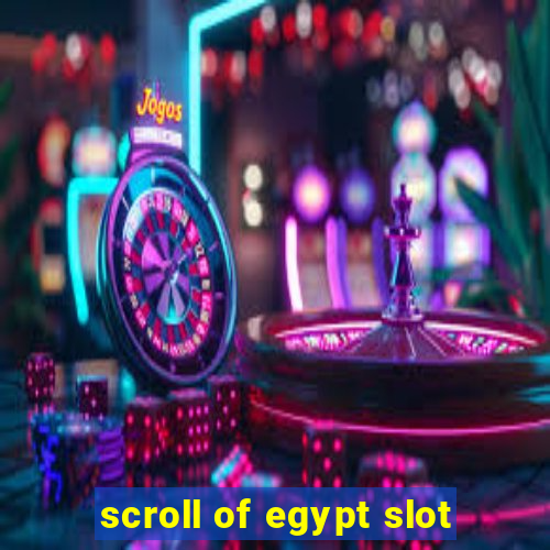 scroll of egypt slot