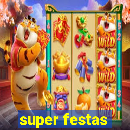 super festas