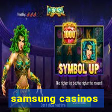 samsung casinos