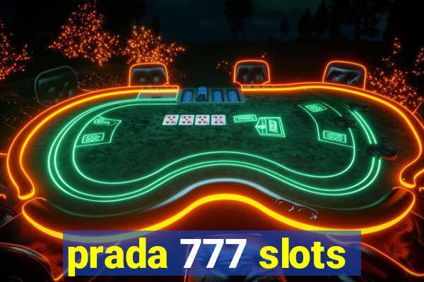 prada 777 slots