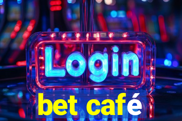 bet café