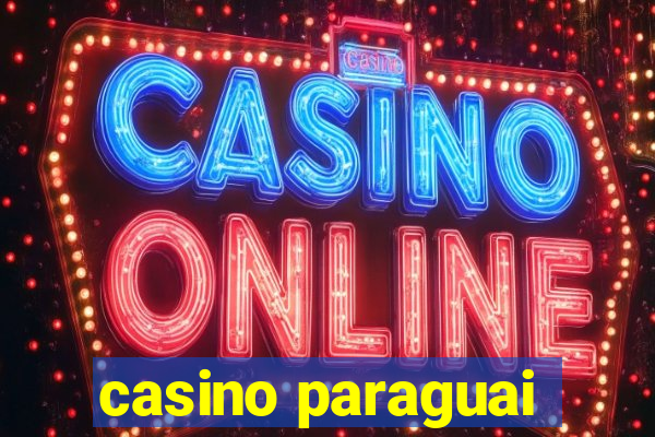 casino paraguai