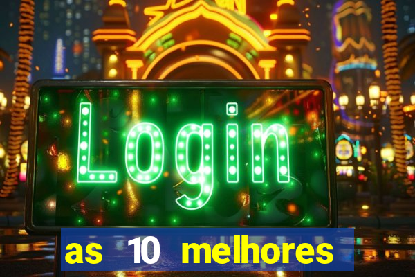 as 10 melhores casas de aposta