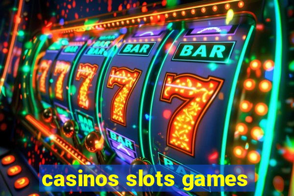 casinos slots games