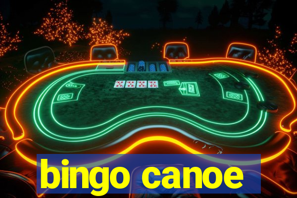 bingo canoe