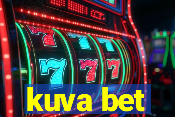 kuva bet