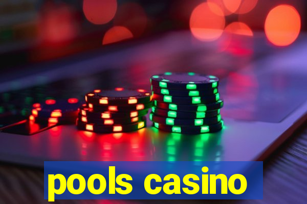 pools casino