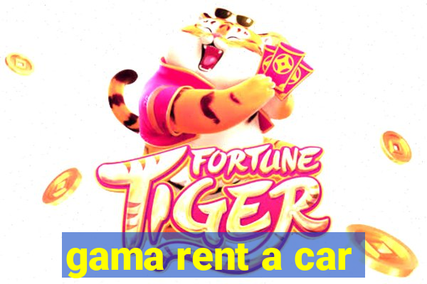 gama rent a car