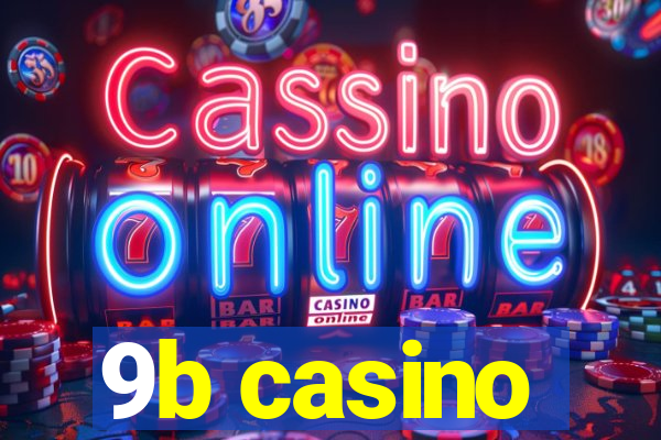 9b casino