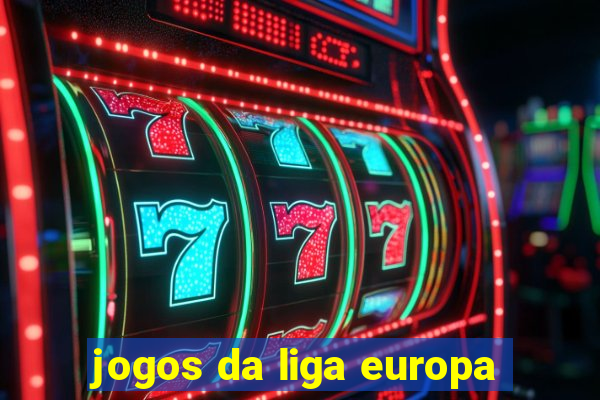 jogos da liga europa