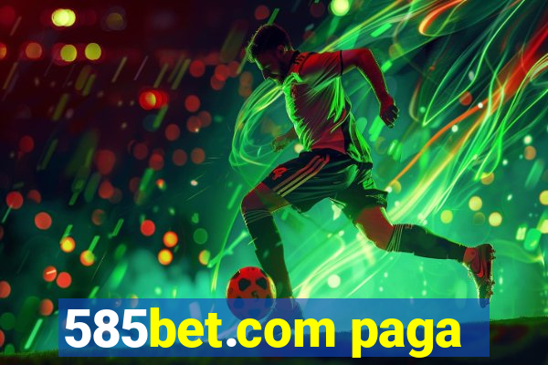 585bet.com paga