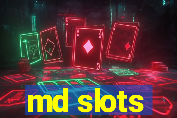 md slots