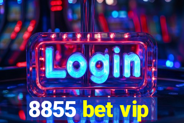 8855 bet vip