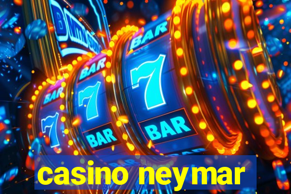 casino neymar