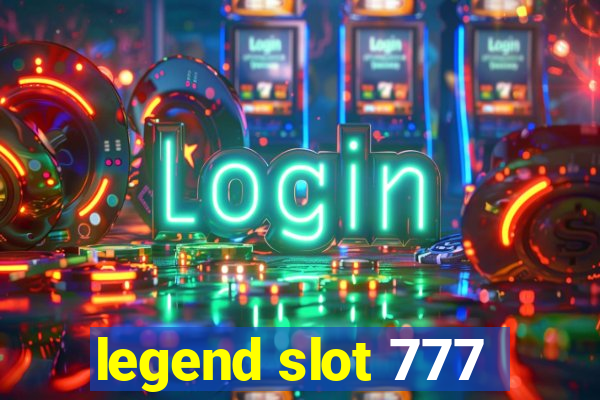 legend slot 777