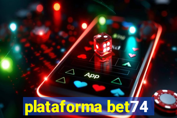 plataforma bet74