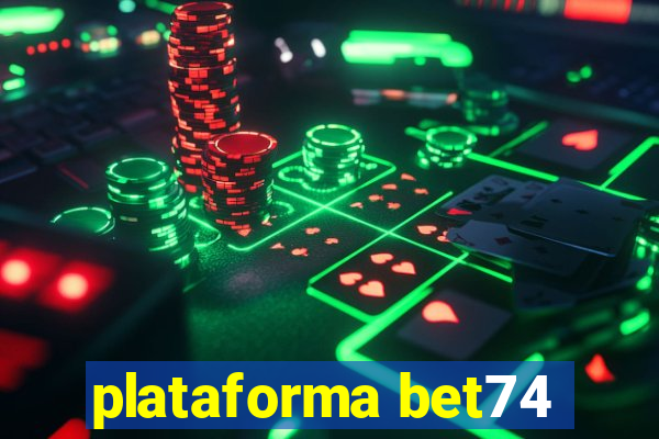 plataforma bet74