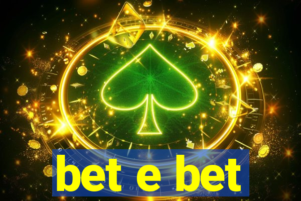 bet e bet