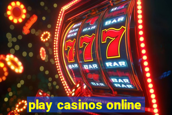 play casinos online