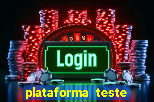 plataforma teste fortune tiger