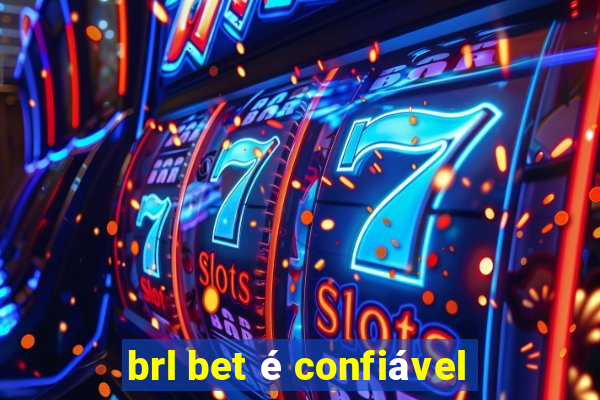 brl bet é confiável