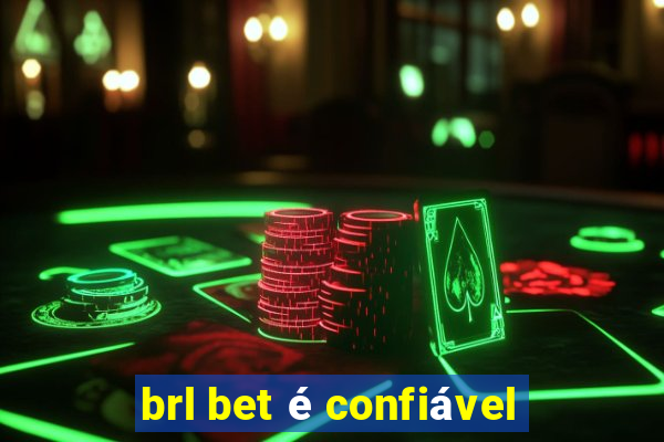 brl bet é confiável