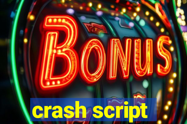 crash script