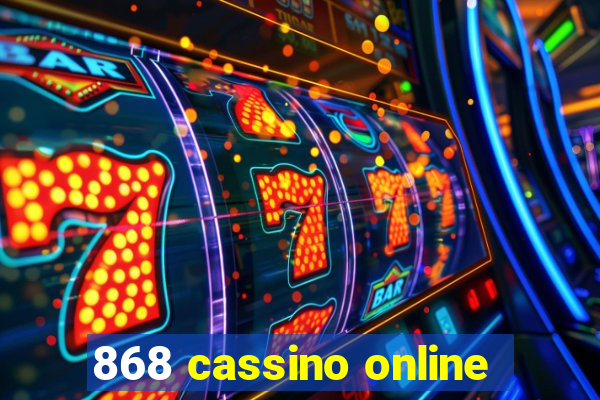 868 cassino online