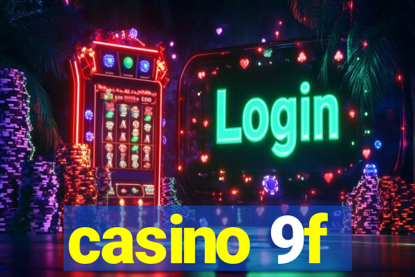 casino 9f