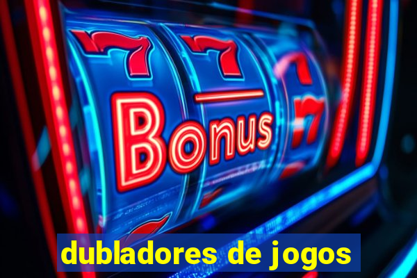 dubladores de jogos