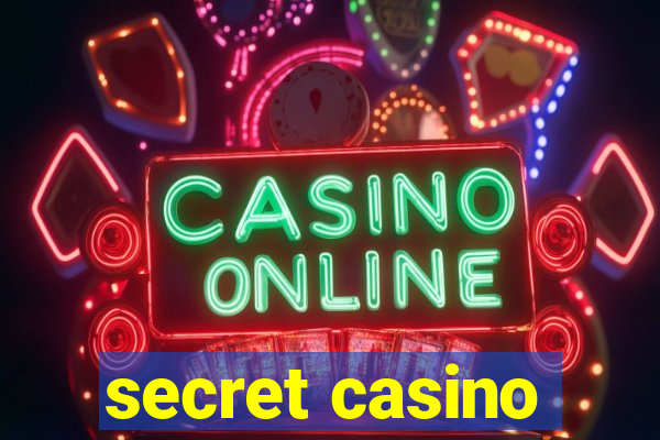 secret casino