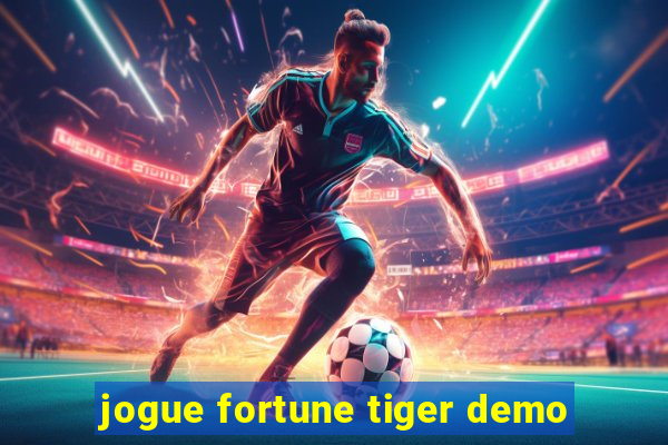 jogue fortune tiger demo