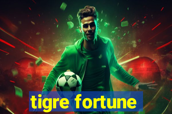 tigre fortune