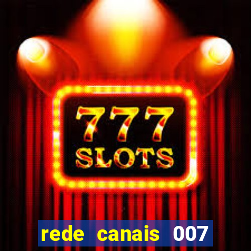 rede canais 007 cassino royale