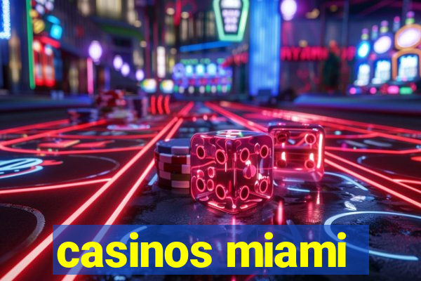 casinos miami