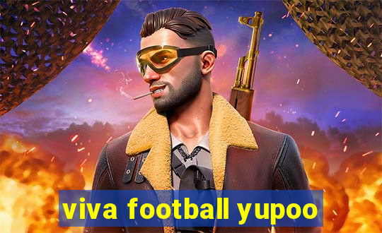 viva football yupoo