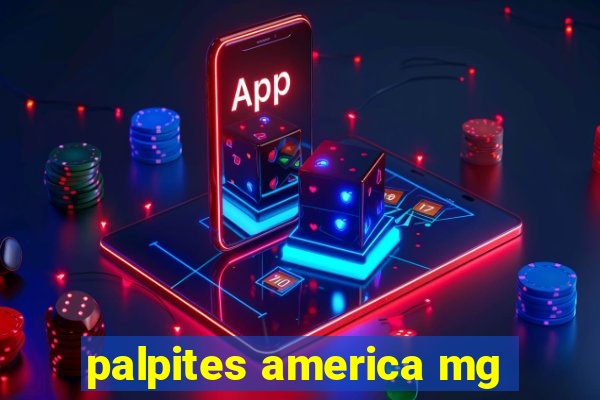 palpites america mg