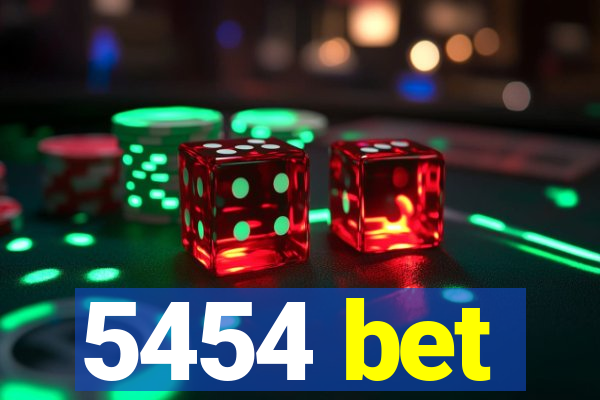 5454 bet