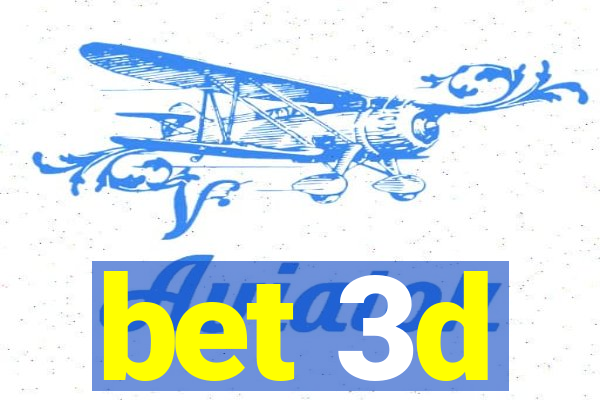 bet 3d