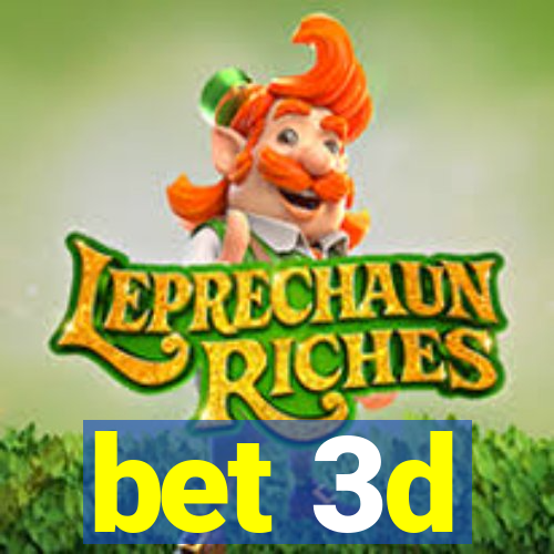 bet 3d