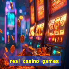 real casino games for real cash