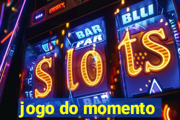 jogo do momento