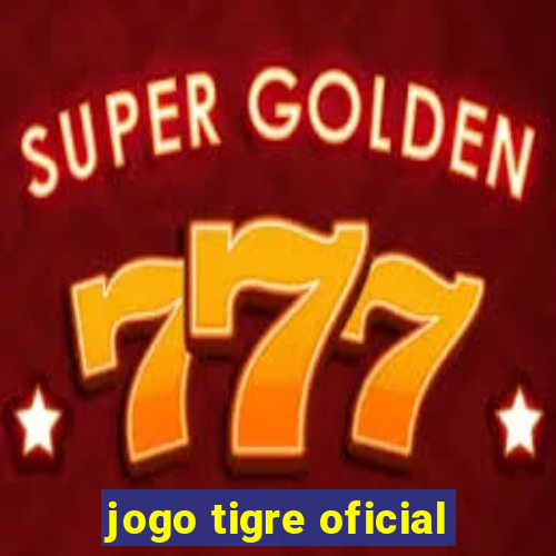 jogo tigre oficial