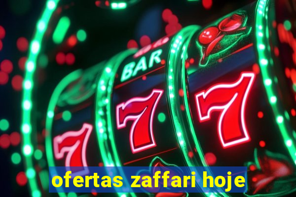 ofertas zaffari hoje