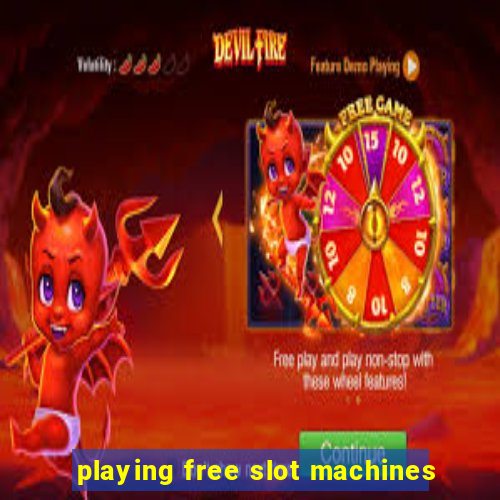 playing free slot machines